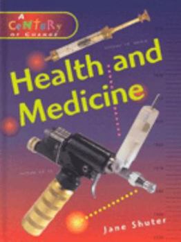 Hardcover A Century of Change: Health and Medicine (Century of Change) Book