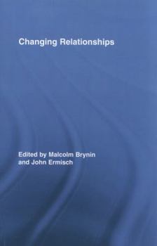 Changing Relationships - Book  of the Routledge Advances in Sociology