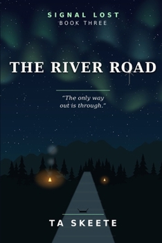 Paperback The River Road: The only way out is through. Book Three. Book