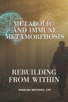 Metabolic and Immune Metamorphosis: Rebuilding from Within: The Vital Link Between Immunity, Gut Health, and Metabolism (Using Anti-Inflammatory Diets to Reduce Sugar Cravings)