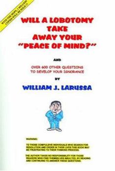 Paperback Will a Lobotomy Take Away Your "Peace of Mind"? Book