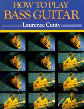 Paperback How to Play Bass Guitar: Everything You Need to Know to Play the Bass Guitar Book