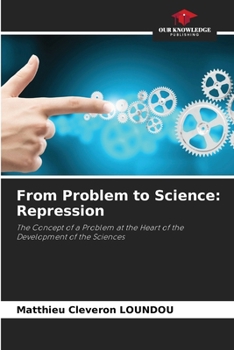 Paperback From Problem to Science: Repression Book