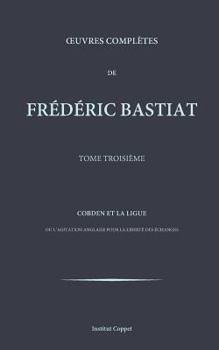 Paperback Oeuvres completes de Frederic Bastiat - tome 3 [French] Book