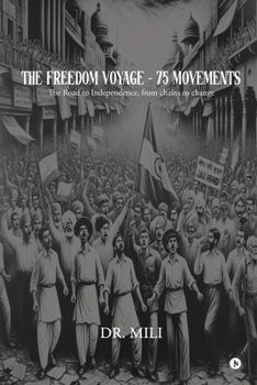 Paperback The Freedom Voyage - 75 Movements: The Road to Independence, from chains to change Book