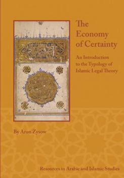 Paperback The Economy of Certainty: An Introduction to the Typology of Islamic Legal Theory Book