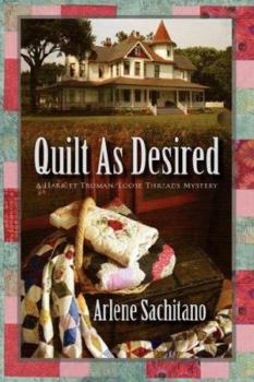 Quilt as Desired - Book #1 of the Harriet Truman / Loose Threads Mystery