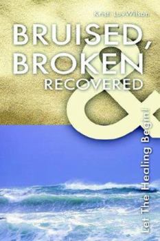 Paperback Bruised, Broken & Recovered Book