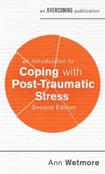 Mass Market Paperback An Introduction to Coping with Post-Traumatic Stress, 2nd Edition Book