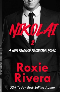 Nikolai 2 - Book #6 of the Her Russian Protector