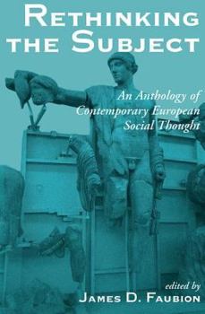 Paperback Rethinking The Subject: An Anthology Of Contemporary European Social Thought Book