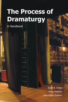 Paperback The Process of Dramaturgy: A Handbook Book