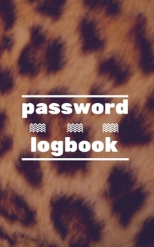 Password Logbook: Tiger Internet Password Keeper With Alphabetical Tabs | Pocket Size 5 x 8 inches (vol. 3)