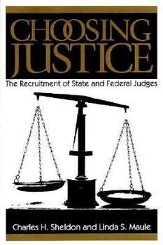 Paperback Choosing Justice: The Recruitment of State and Federal Judges Book