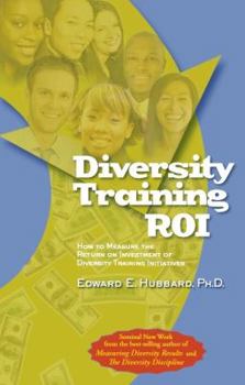 Hardcover Diversity Training Roi: How to Measure the Return on Investment of Diversity Training Initiatives Book