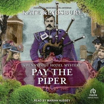 Pay the Piper: A Pennyfoot Hotel Mystery