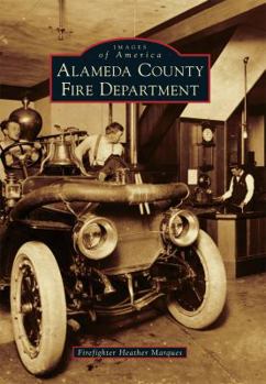 Alameda County Fire Department - Book  of the Images of America: California