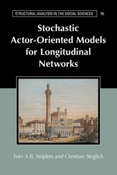 Paperback Stochastic Actor-Oriented Models for Longitudinal Networks Book