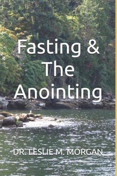 Fasting & The Anointing