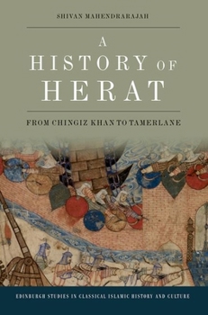 Hardcover A History of Herat: From Chingiz Khan to Tamerlane Book