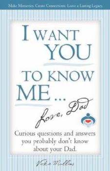 Paperback I Want You to Know Me ... Love, Dad Book