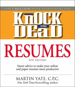 Paperback Knock 'em Dead Resumes: Smart Advice to Make Your Online and Paper Resumes More Productive Book