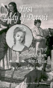 Paperback First Lady of Detroit: The Story of Marie-Therese Guyon, Mme Cadillac Book