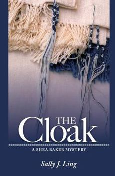 The Cloak: A Shea Baker Mystery (Volume 1) - Book #1 of the Shea Baker Mystery