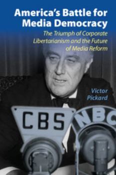 America's Battle for Media Democracy - Book  of the Communication, Society and Politics