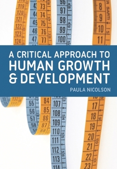 Paperback A Critical Approach to Human Growth and Development: A Textbook for Social Work Students and Practitioners Book