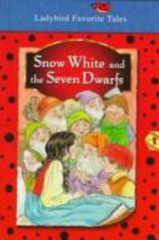 Snow White and the Seven Dwarfs (Favourite Tales) - Book  of the Ladybird: Favourite Tales