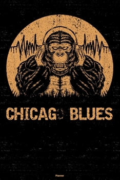 Chicago Blues Planner: Gorilla Chicago Blues Music Calendar 2020 - 6 x 9 inch 120 pages gift