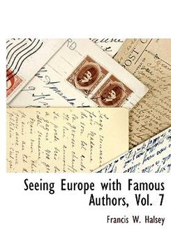 Paperback Seeing Europe with Famous Authors, Vol. 7 [Large Print] Book