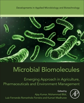 Paperback Microbial Biomolecules: Emerging Approach in Agriculture, Pharmaceuticals and Environment Management Book