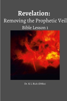 Paperback Revelation: Removing the Prophetic Veil Bible Lesson 1 Book