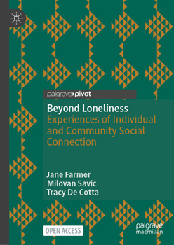 Hardcover Beyond Loneliness: Experiences of Individual and Community Social Connection Book