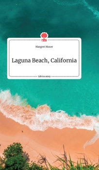 Hardcover Laguna Beach, California. Life is a Story - story.one [German] Book