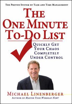 Paperback The One Minute To-Do List: Quickly Get Your Chaos Completely Under Control Book