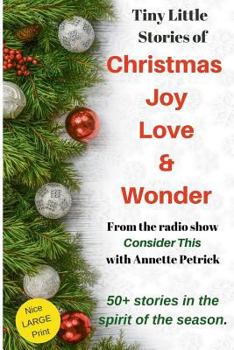 Paperback Christmas Joy, Love & Wonder: Tiny Little Stories Book