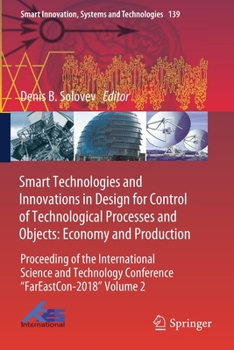Paperback Smart Technologies and Innovations in Design for Control of Technological Processes and Objects: Economy and Production: Proceeding of the Internation Book