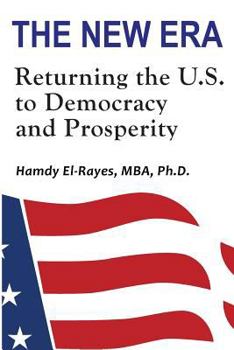 Paperback The New Era: Returning the U.S. to Democracy & Prosperity Book