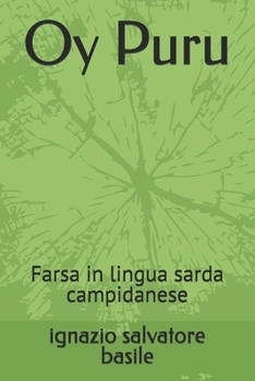 Paperback Oy Puru: Farsa in lingua sarda campidanese [Italian] Book