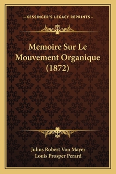 Paperback Memoire Sur Le Mouvement Organique (1872) [French] Book