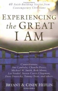 Paperback Experiencing the Great I Am: 40 Faith-Building Stories from Contemporary Christians Book