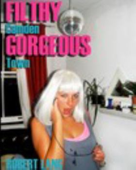 Paperback Filthy Gorgeous Camden Town Book