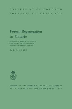 Forest Regeneration in Ontario: Based on a Review of Surveys Conducted in the Province During the Period 1918-1951