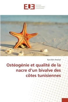 Paperback Ostéogénie et qualité de la nacre d'un bivalve des côtes tunisiennes [French] Book