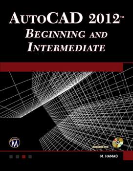 Paperback Autocad(r) 2012 Beginning and Intermediate [With DVD] Book