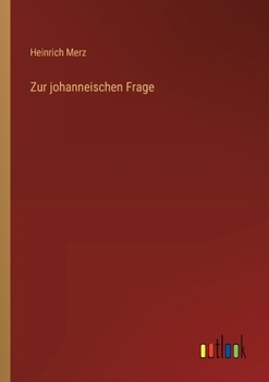 Paperback Zur johanneischen Frage [German] Book
