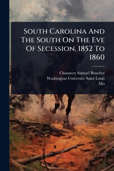 Paperback South Carolina And The South On The Eve Of Secession, 1852 To 1860 Book
